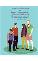 Psychotherapy Workbook for Gender Non-Conforming Children and Adolescents