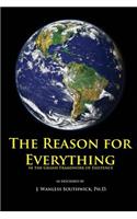 The Reason for Everything: in the Grand Framework of Existence