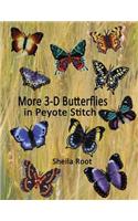 More 3-D Butterflies in Peyote Stitch