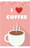 I Love Coffee