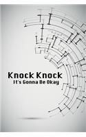 Knock Knock It's Gonna Be Okay