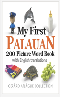 My First Palauan 200 Picture Word Book: (English)