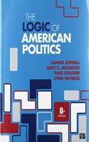 The Logic of American Politics 8e + Kernell Principl Es and Practices of American Politics 7e