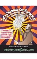 Let's Celebrate Confirmation!