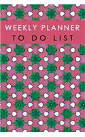 Weekly Planner to Do List