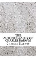 The Autobiography of Charles Darwin