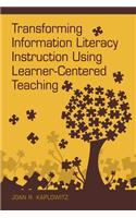 Transforming Information Literacy Instruction Using Learner-Centered Teaching