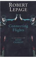 Robert Lepage: Connecting Flights