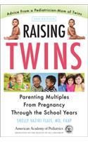 Raising Twins: Parenting Multiples from Pregnancy Through the School Years