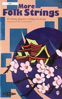 More Folk Strings for String Quartet or String Orchestra: Bass, Part