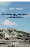 Administrative and Economic Ur III Texts from the City of Ur