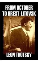 From October to Brest-Litovsk by Leon Trotsky, History, Revolutionary, Political Science, Political Ideologies, Communism & Socialism