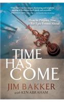 Time Has Come