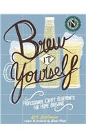 Brew It Yourself: Professional Craft Blueprints for Home Brewing