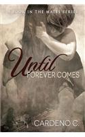 Until Forever Comes