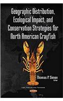 Geographic Distribution, Ecological Impact, & Conservation Strategies for North American Crayfish