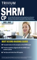 SHRM CP Test Prep 2022-2023: Study Guide with Knowledge-Based and Situational Questions, Practice Assessment, and Detailed Answer Explanations for the Society for Human Resource