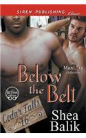 Below the Belt [Cedar Falls 16] (Siren Publishing Classic Manlove)