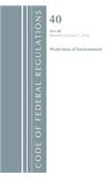 Code of Federal Regulations, Title 40: Part 80 (Protection of Environment) Air Programs: Revised 7/18(Code of Federal Regulations, Title 40 Protection of the Environment)