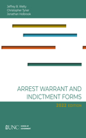 Arrest, Warrant, and Indictment Forms