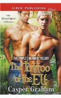 The Tattoo of the Elf [the Triplet Mermen Trilogy] (Siren Publishing Classic Manlove)