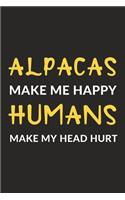 Alpacas Make Me Happy Humans Make My Head Hurt