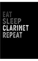 Eat Sleep Clarinet Repeat Funny Musical Instrument Gift Idea