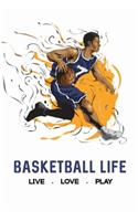 Basketball Life, Live, Love, Play