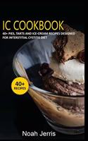 IC Cookbook: 40+ Pies, Tarts and Ice-Cream Recipes designed for Interstitial Cystitis diet