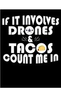 If It Involves Drones And Tacos Count Me In