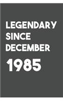 Legendary Since December 1985: 6x9 Journal for Writing Down Daily Habits, Diary, Notebook (Birthday Book)