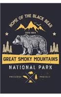 Great Smoky Mountains National Park Home of The Black Bear ESTD 1934 Preserve Protect