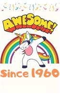 Awesome Since 1960 Notebook Dabbing Unicorn Cute Birthday Gift: Lined Notebook / Journal Gift, 120 Pages, 6x9, Birthday Gift, Cute Gift, present, Unicorn Lover, Soft Cover, Matte Finish