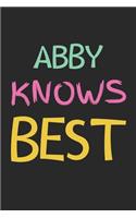 Abby Knows Best: Lined Journal, 120 Pages, 6 x 9, Abby Personalized Name Notebook Gift Idea, Black Matte Finish (Abby Knows Best Journal)