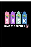 SKSKSK Save The Turtles: And I oop 2020 Weekly Planner Notebook With Funny Popular Teenage Quote Sayings. 6 x 9 Inch Dated Organizer With Daily Pages For Home, Teen Girls An