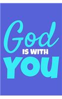 God Is With You: Blank Lined Notebook: Bible Scripture Christian Journals Gift 6x9 - 110 Blank Pages - Plain White Paper - Soft Cover Book