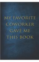My Favorite Coworker Gave Me This Book