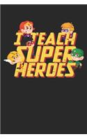 I Teach Superheroes