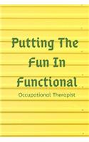 Putting The FUN in Functional, Occupational Therapist