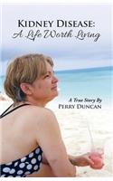 Kidney Disease - A Life Worth Living