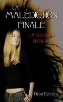 La Malediction Finale: La Cle Des Secrets (French)