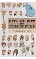 Bits of Wit and Tons of Puns: (English)