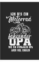 ich bin ein motorrad fahrender opa: Notizbuch/Tagebuch/Aufgabenheft/120 Seiten/Karierte Seiten,6x9 Zoll