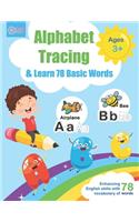 Alphabet Tracing and Learn 78 Basic Words: Workbook for Pre K and Kindergarten Ages 3-5 years old to practice writing and learning vocabulary, Essential skills for young children: Enjoy Traci