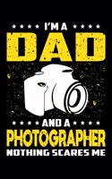 I'm A Dad And A Photographer Nothing Scares Me