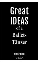 Notizbuch für Ballet-Tänzer: Originelle Geschenk-Idee [120 Seiten liniertes blanko Papier]