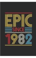 Epic Since 1982: Blank Lined Notebook (6" x 9" - 120 pages) Birthday Themed Notebook for Daily Journal, Diary, and Gift