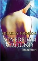 Sovereign Ground: (1 Breaking Bonds)