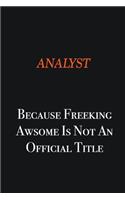 Analyst Because Freeking awsome is not an official title: Writing careers journals and notebook. A way towards enhancement