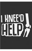 I Knee'D Help